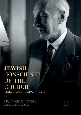 Jewish Conscience Of The Church By Norman C Tobias (Paperback)