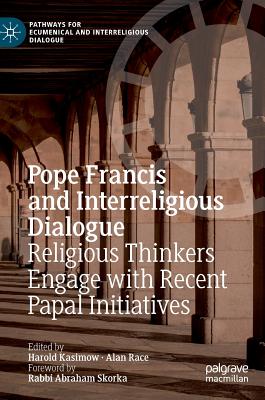 Pope Francis And Interreligious Dialogue By Kasimow Harold (Hardback)