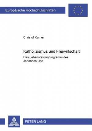 Katholizismus Und Freiwirtschaft By Christof Karner (Paperback)