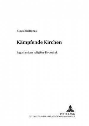 Kaempfende Kirchen By Klaus Buchenau (Paperback) 9783631536452