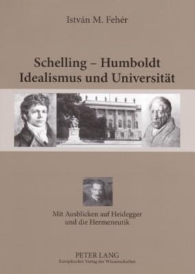 Schelling - Humboldt Idealismus Und Universitaet (Paperback)