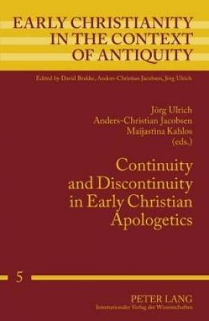 Continuity and Discontinuity in Early Christian Apologetics (Hardback)