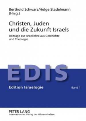 Christen Juden Und Die Zukunft Israels (Hardback) 9783631581384