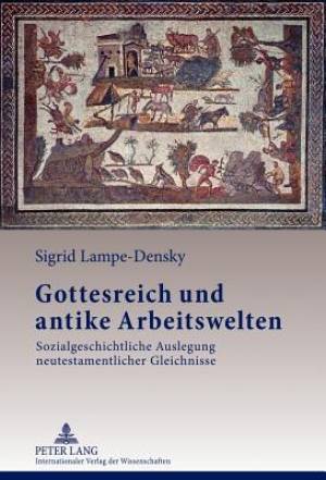 Gottesreich Und Antike Arbeitswelten By Sigrid Lampe-Densky (Hardback)