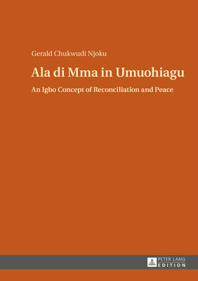 Ala di Mma in Umuohiagu By Gerald Njoku (Hardback) 9783631648254