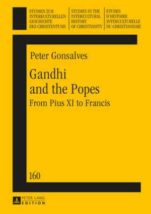 Gandhi and the Popes By Peter Gonsalves (Hardback) 9783631657898