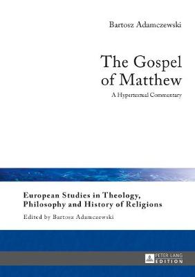 The Gospel of Matthew By Bartosz Adamczewski (Hardback) 9783631679418