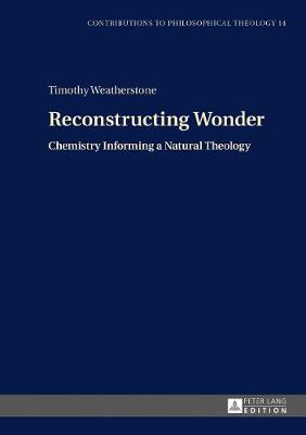 Reconstructing Wonder Chemistry Informing a Natural Theology