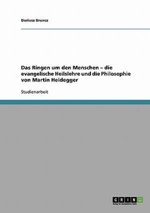 Das Ringen um den Menschen - die evangelische Heilslehre und die Phil