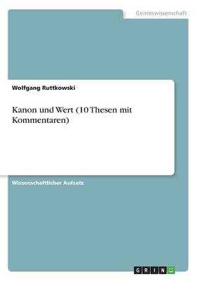 Kanon Und Wert 10 Thesen Mit Kommentaren