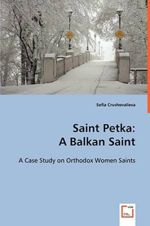 Saint Petka By Sofia Crushovalieva (Paperback) 9783639012668