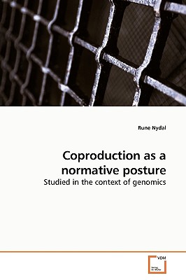 Coproduction as a Normative Posture By Rune Nydal (Paperback)