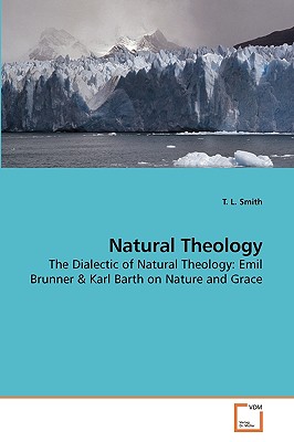 Natural Theology By Smith T L (Paperback) 9783639231823