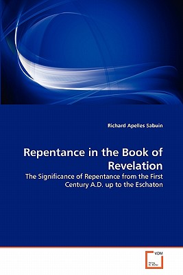 Repentance in the Book of Revelation By Sabuin Richard Apelles