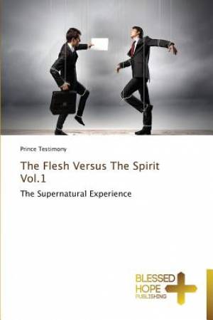 The Flesh Versus the Spirit Vol 1