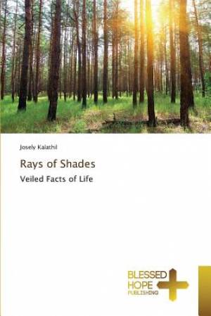 Rays of Shades By Josely Kalathil (Paperback) 9783639501568