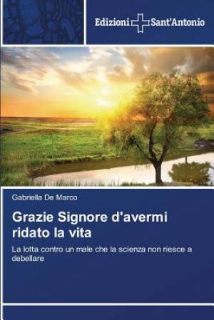 Grazie Signore D'Avermi Ridato La Vita