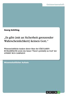 Es Gibt Mit an Sicherheit Grenzender Wahrscheinlichkeit Keinen Gott