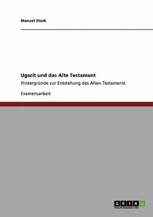 Ugarit und das Alte Testament By Manuel Stork (Paperback)