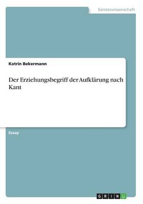 Erziehungsbegriff Der Aufklarung Nach Kant