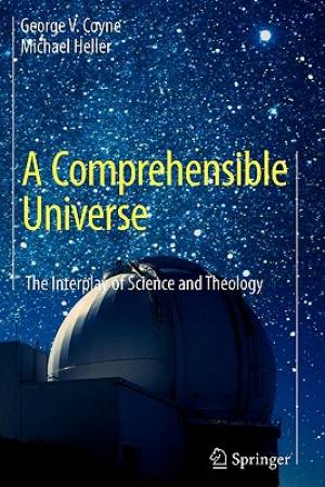 A Comprehensible Universe By George V Coyne Michael Heller (Paperback)