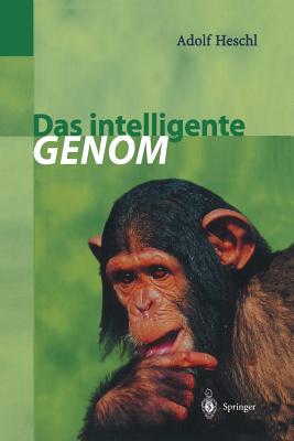 Das Intelligente Genom By Adolf Heschl (Paperback) 9783642637742