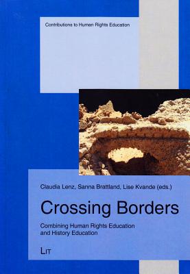 Crossing Borders 13 Combining Human Rights Education and History Edu