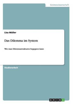 Dilemma Im System