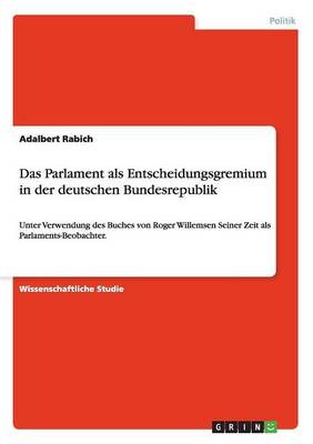 Das Parlament ALS Entscheidungsgremiumin Der Deutschen Bundesrepublik