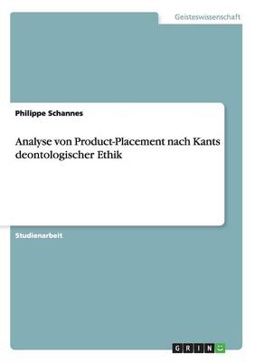 Analyse Von Product-Placement Nach Kants Deontologischer Ethik