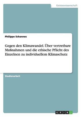 Gegen Den Klimawandel Uber Vertretbare Massnahmen Und Die Ethische Pf