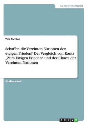 Schaffen Die Vereinten Nationen Den Ewigen Frieden Der Vergleich Von