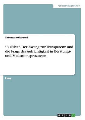 Bullshit Der Zwang Zur Transparenz Und Die Frage Der Aufrichtigkeit i