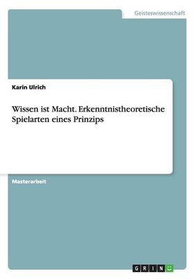 Wissen Ist Macht Erkenntnistheoretische Spielarten Eines Prinzips