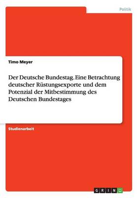 Der Deutsche Bundestag Eine Betrachtung Deutscher Rustungsexporte Und