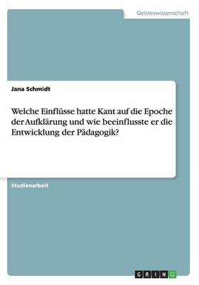 Welche Einflusse Hatte Kant Auf Die Epoche Der Aufklarung Und Wie Beei