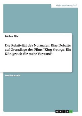 Die Relativitat Des Normalen Eine Debatte Auf Grundlage Des Films Ki