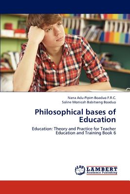 Philosophical Bases of Education (Paperback) 9783659197147