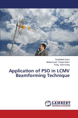 Application of Pso in LCMV Beamforming Technique (Paperback)