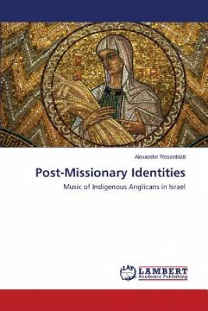 Post-Missionary Identities By Rosenblatt Alexander (Paperback)