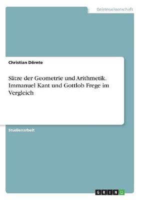 Satze Der Geometrie Und Arithmetik Immanuel Kant Und Gottlob Frege Im