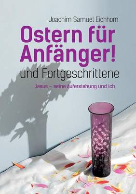 Ostern Fur Anfanger By Joachim Samuel Eichhorn (Paperback)