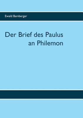 Der Brief des Paulus an Philemon By Ewald Bamberger (Paperback)