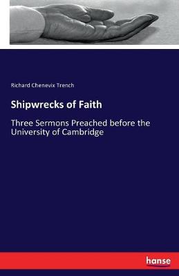 Shipwrecks of Faith By Richard Chenevix Trench (Paperback)