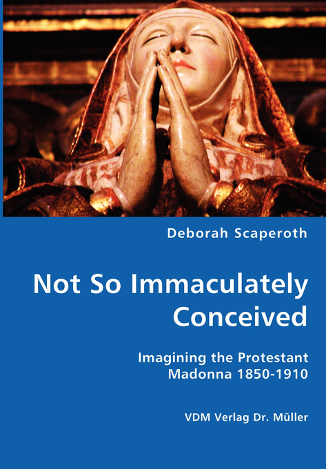 Not So Immaculately Conceived By Deborah Scaperoth (Paperback)