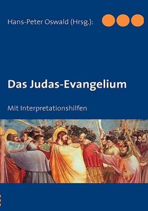 Das Judas-Evangelium By Hans-Peter Oswald (Paperback) 9783837096637