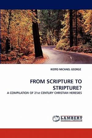 From Scripture To Stripture By KIZITO MICHAEL GEORGE (Paperback)