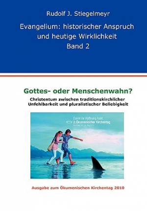 Gottes- oder Menschenwahn By Rudolf J Stiegelmeyr (Paperback)