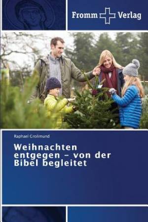 Weihnachten Entgegen - Von Der Bibel Begleitet