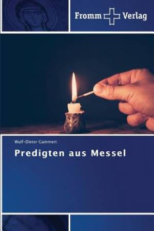 Predigten Aus Messel By Gammert Wulf-Dieter (Paperback) 9783841605665